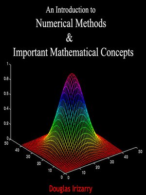 cover image of An Introduction to Numerical Methods and Important Mathematical Concepts